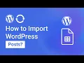 How to Import WordPress Posts with WPSyncSheets For Core