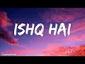 Ishq hai lyrics (Anurag Saikia, Romy Amarabha B, Varun j, Madhubanti B) Mismatched: season 3