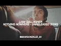 Download Lagu LIAM GALLAGHER - NOTHING NOWHERE (UNRELEASED SONG) full version