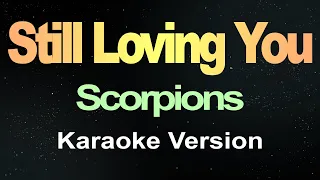 Still Loving You - Scorpions Karaoke Version