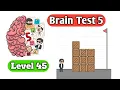 Brain Test 5 Level 45 Solution All Parts Gameplay Walkthrough