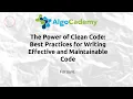 The Power of Clean Code Best Practices for Writing Effective and Maintainable Code
