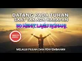 Kumpulan Lagu Penyembahan Terbaru - Lagu Rohani Kristen Terbaru