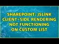 Sharepoint JSLink Client-Side Rendering Not Functioning on Custom List 2 Solutions