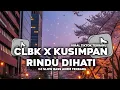 Download Lagu DJ CLBK X KUSIMPAN RINDU DIHATI VIRAL TIKTOK TERBARU 2025 BY WISNU RMX