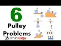 6 Pulley Problems