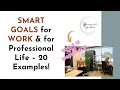 SMART GOALS for WORK for Professional Life - 20 Examples