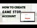 How to Create a GameStop Account