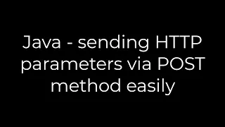Java Java - sending HTTP parameters via POST method easily 5solution
