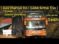 Download Lagu LAGU BATAK Sedih❗ASA MARTUA HO❗ Gabe Artha Trio❗ Ciptaan Sakkan Sihombing