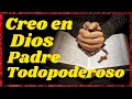 ORACION EL CREDO Creo en DIOS PADRE TODOPODEROSO