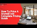 How To Price A Drywall Job Complete Pricing Guide