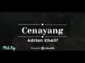 Cenayang – Adrian Khalif  (KARAOKE AKUSTIK - MALE KEY)