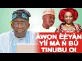 Download Lagu KI LO YẸ KO FAJA NINU EYI TAWỌN TINUBU TUN ṢE YII O