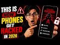 This Is How Phones Get Hacked In 2026