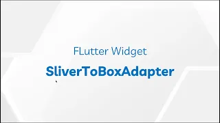 Flutter CustomScrollView SliverToBoxAdapter For Beginner Tutorial
