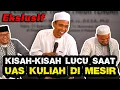 Download Lagu VIRAL ! KISAH-KISAH LUCU UAS SAAT KULIAH DI MESIR - PROF. H. ABDUL SOMAD, Lc.,D.E.S.A.Ph.D