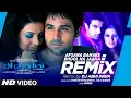 Download Lagu Afsana Banake Bhool Na Jaana Remix By DJ Abhi India | Himesh Reshammiya, Tulsi Kumar | Emraan Hashmi