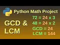 Find greatest common divisor GCD and least common multiple LCM - Python mathematics Project 3
