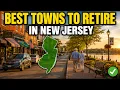Best Towns To Retire in New Jersey