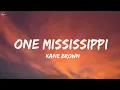 Kane Brown - One Mississippi (Lyrics)