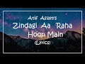 Download Lagu Zindagi Aa Raha Hoon Main (Lyrics) | Atif Aslam | Tiger Shroff