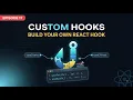React Custom Hooks Explained Build Your Own Episode 17 2026