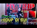 Download Lagu HIDUP DI BUI ( COVER DANGDUT)  SUCI AGUSTIN - MY TRIP MUSIK