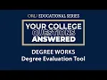 Planning Your College Degree What Is Degree Works Ep 2 Degree Evaluation Tool
