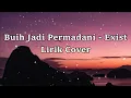 Download Lagu Buih Jadi Permadani - Exist || Cover Lirik 3 Pemuda Berbahaya \u0026 Sallsa Bintan