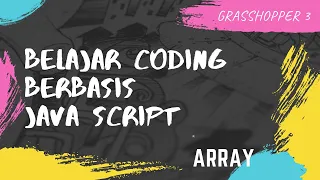 Belajar Coding Berbasis Java Script Grasshopper 3