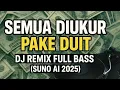 DJ Remix Full Bass – Semua Diukur Pake Duit (Suno AI 2025)