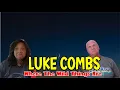 Download Lagu Music Reaction | First time Reaction Luke Combs - Where The Wild Things Are