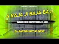 Lagu Dj sarZen Setup song||A Raja Ji Baja Baji Sound Check Competition Bass