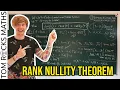 Oxford Linear Algebra Rank Nullity Theorem