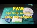 Arduino PWM Pulse Width Modulation Basics Part 1