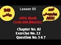 248-AIOU Math Chapter 02 Exercise No 2 1Question No 05 06 07 Lesson 05