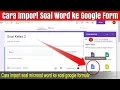 Download Lagu Cara Import Soal Word ke Google Form