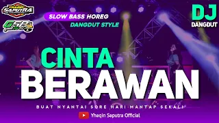 dj dangdut cinta berawan slow bass jaranan to ganjel to by yhaqin saputra gresik slow bass