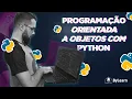 DOMINANDO a Programacao Orientacao a Objetos com PYTHON