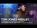 Lagu Tom Jones Medley -JM Dela Cerna  (Heartstrings Timeless Tunes of Love)