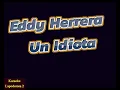Eddy Herrera - Un Idiota karaoke La Poderosa 2