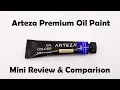 Arteza Premium Oil Paint - Mini Review and Comparison