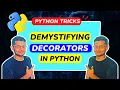 Demystifying Python Decorators Decorators in Python