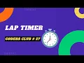 Code org Lap Timer Coders Club ep 27