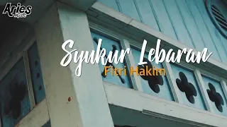 Download Syukur Lebaran  - Fitri Hakim (Official Music Video with Lyric) MP3