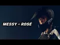 Download Lagu ROSÉ – Messy [ F1® The Movie Soundtrack ]