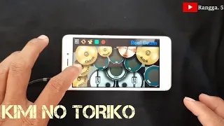 Download Kimi no Toriko Remix (Cover Real Drum Rangga Aditia) MP3