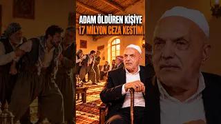 Adam Öldüren Kişiye 17 Milyon Ceza Kestim