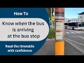 Don t wait too long How to read bus timetable schedule at the bus stop How To Travel Tip